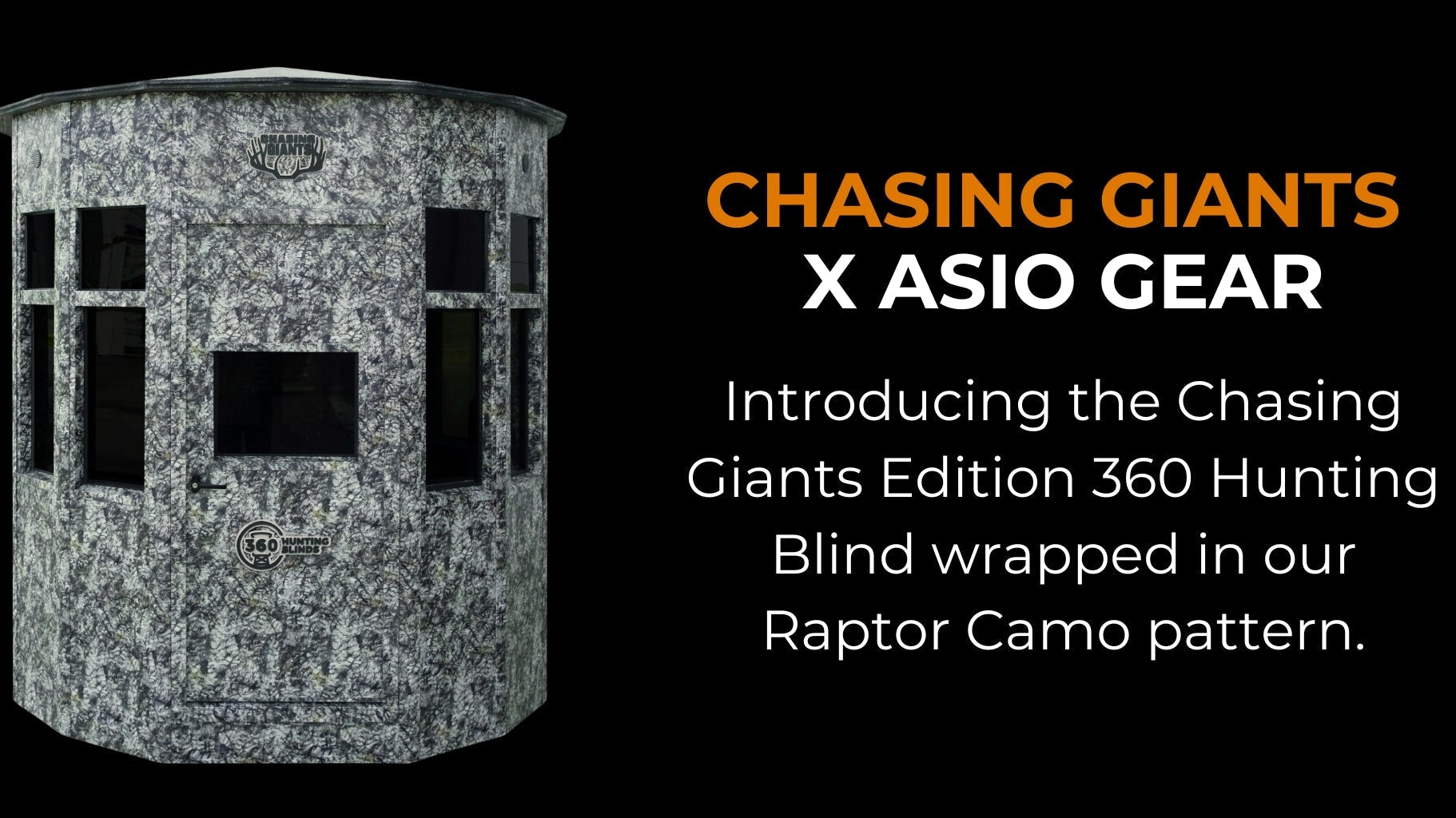 Chasing Giants x ASIO Gear 360 Hunting Blind