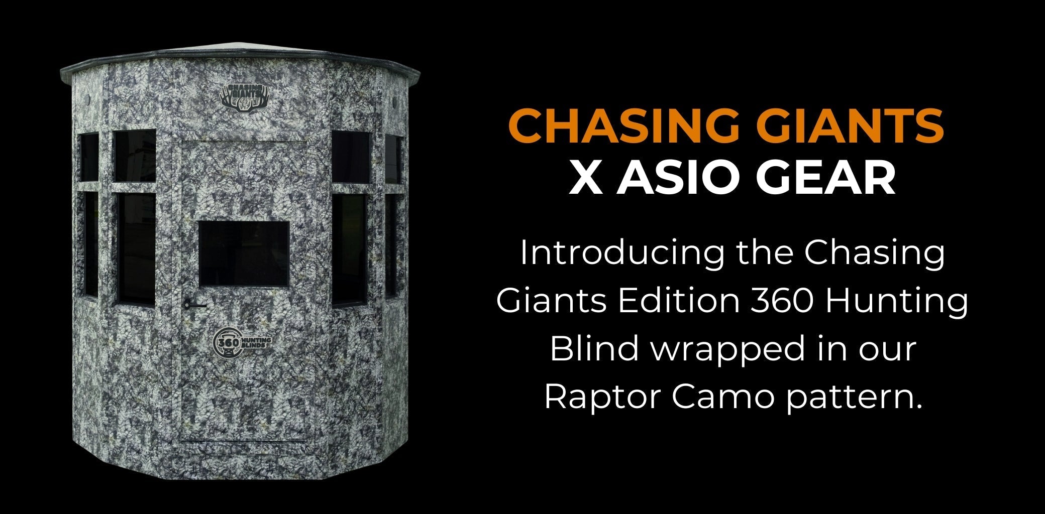 Chasing Giants x ASIO Gear 360 Hunting Blind